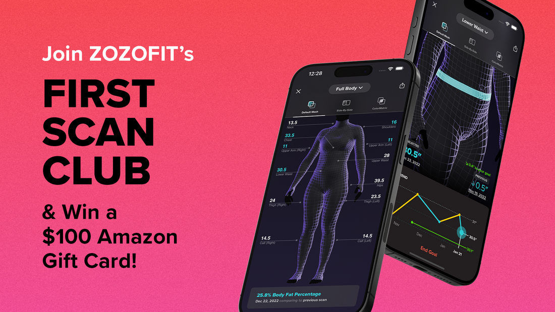 Join ZOZOFIT's First Scan Club For Your Chance to Win a $100 Amazon Gift Card