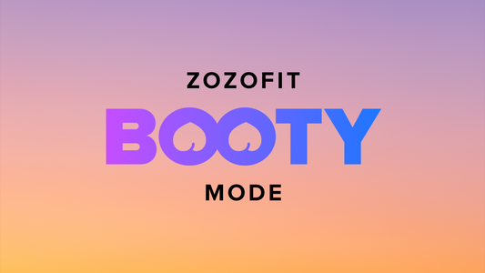 New Feature Announcement: ZOZOFIT’s Booty Mode (for iOS)